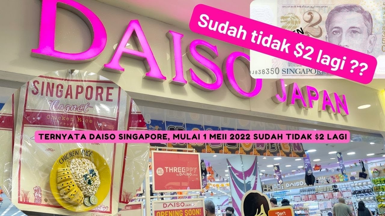 HARGA BERUBAH SETELAH PANDEMI !! | Daiso di Singapore SUDAH TIDAK $2 lagi kayak dulu