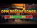 Bagong OPM Reggae Songs 2025 🌴 | Chill Tagalog Reggae Playlist