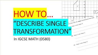 How to get FULL MARKS in "Describe Fully Single Transformation" IGCSE Math (0580).