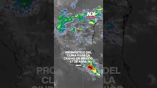 Pronóstico para del clima para la #CDMX 27 de abril