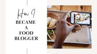 Faq's: how i became a food blogger + tips