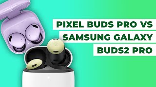 Pixel Buds Pro vs Galaxy Buds2 Pro