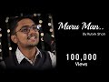 Maru Man Mohi Gayu | Gujarati Unplugged Cover Song Whatsapp Status Video Download Free