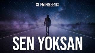 Sen Yoksan - [Sl Fm] 