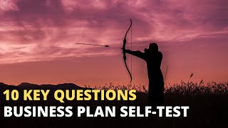 10 KEY QUESTIONS - THE BUSINESS PLAN SELF-TEST