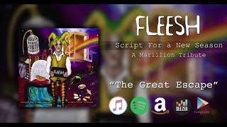 Fleesh - The Great Escape (from "Script for a New Season" - A Marillion Tribute) chords