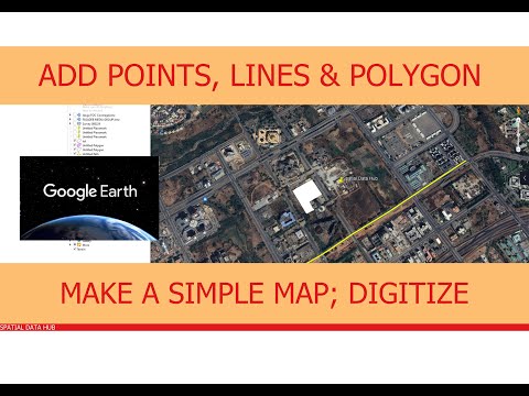 How to Create Point, Lines, Polygons in Google Earth Pro – Digitization