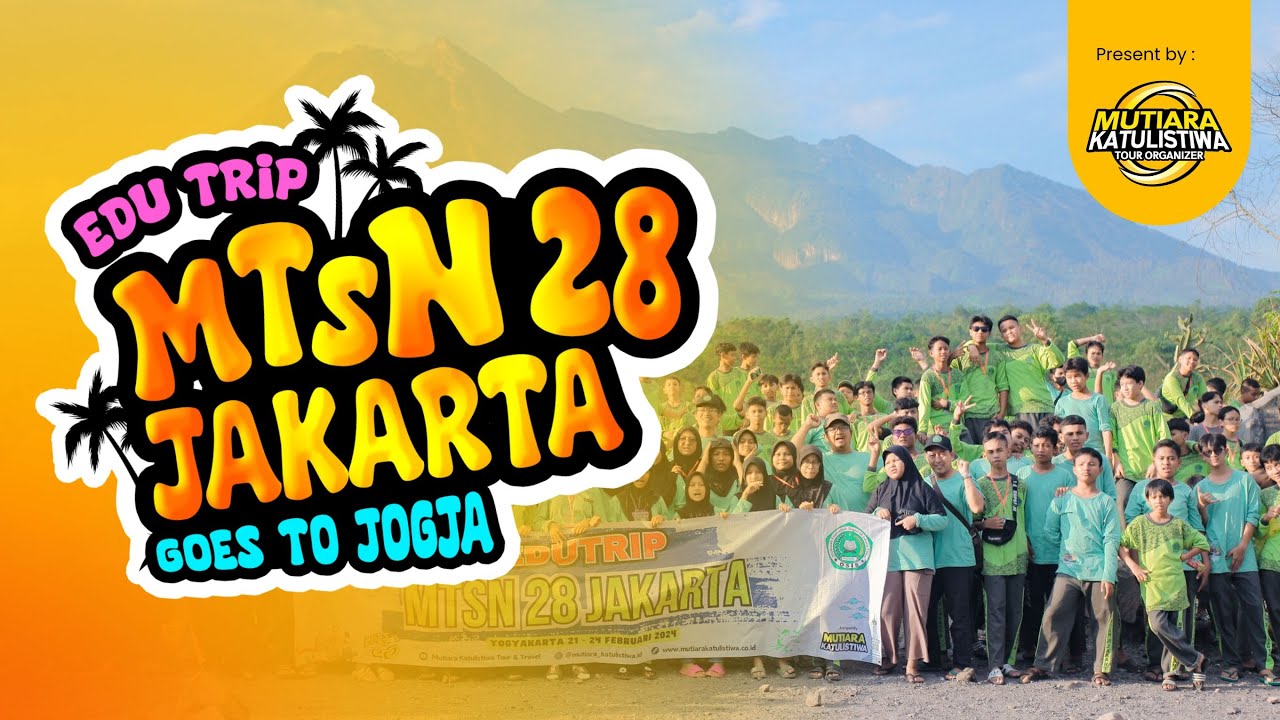 EDUTRIP MTSN 28 JAKARTA JOGJAKARTA 2024