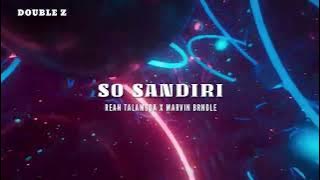 DJ VIRAL!!! REAN TALAMUDA - SO SANDIRI ( MRVN BRNDLE EDIT ) 2024