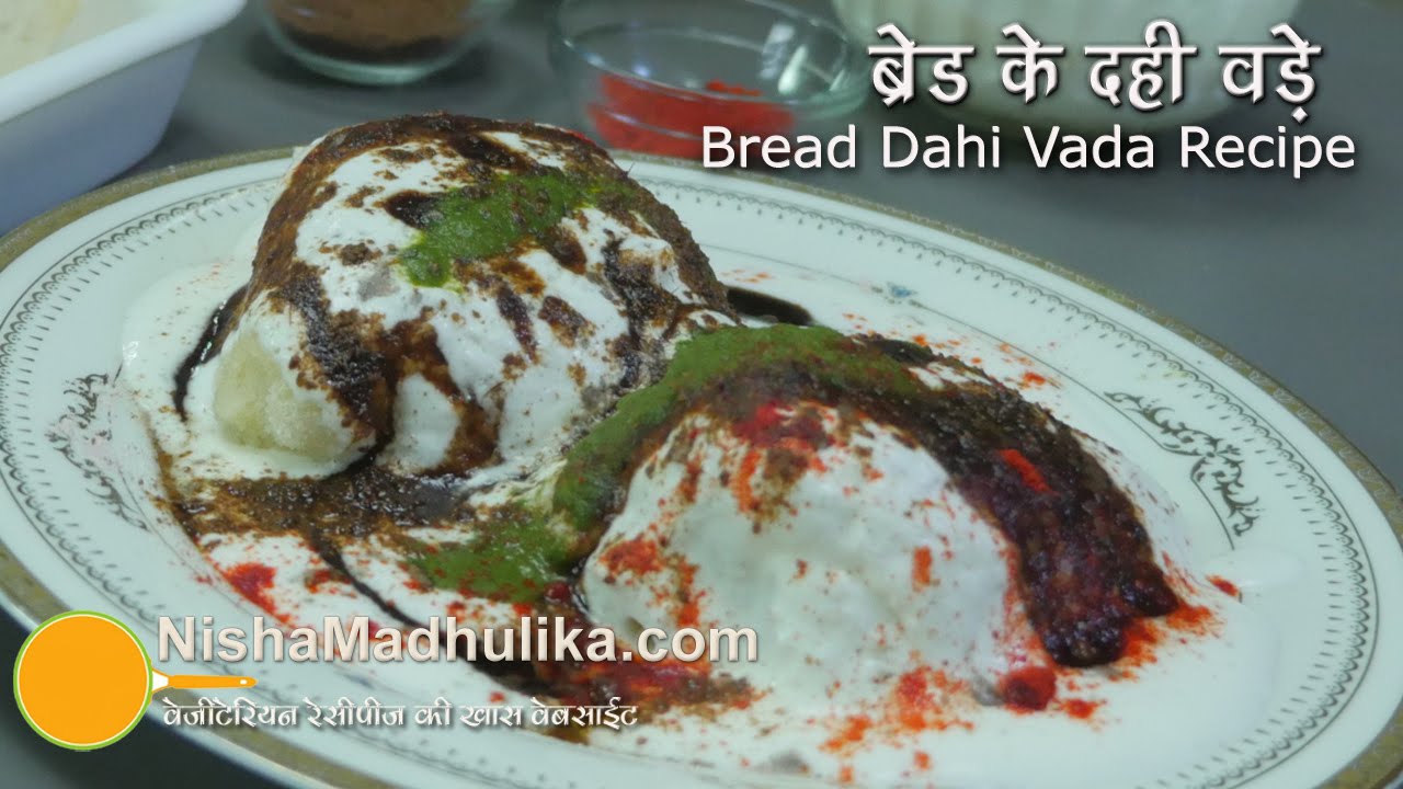 Bread Dahi Vada Recipe - Instant Dahi Vada Recipe -Bread ke Dahi Bhalle | Nisha Madhulika