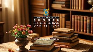 [PK] Sunnah Secara Bahasa Dan Istilah - Ustadz Badru Salam, Lc