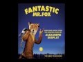 09. Dig! (Digging Theme) - Fantastic Mr. Fox (Additional Music)