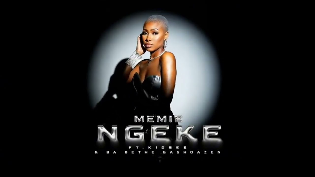 Memie Ngeke feat kidbee official 