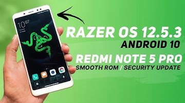 Razer OS 12.5.3 Stable For Redmi Note 5 Pro | Android 10 | Smooth UI Rom | January Security Patch