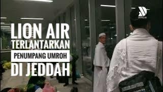 Lion Air Terlantarkan Penumpang Umroh di Jeddah #explore #trending #lionairgroup