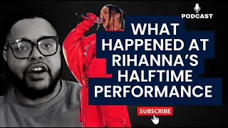 Uncovering the Shocking Truth Behind Rihanna's Halftime Show