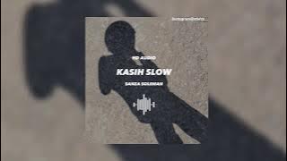 KASIH SLOW SANZA SOLEMAN (SPEED UP REVERB)