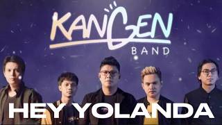 Kangen Band - Hey Yolanda | Lirik