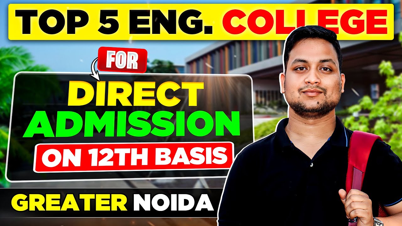 Top Engineering Colleges in Greater Noida 🎓 | Direct Admission on 12th ...
