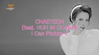 Chaeyeon - I Can Picture It [Color Coded Lyrics (Han/Rom/Eng)]
