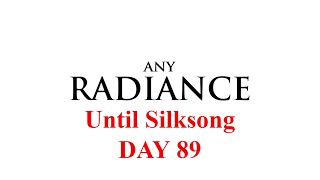 Beating Any Radiance Every Day Until Hollow Knight: Silksong Releases (Day 89)