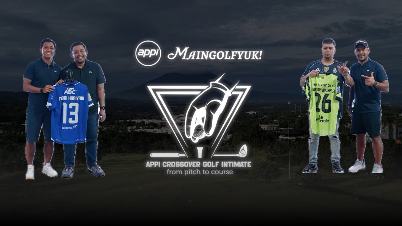 APPI x MAINGOLFYUK : GOLF INTIMATE WITH FOOTBALL STARS