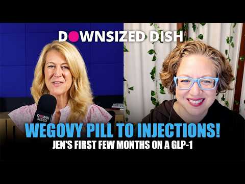 Wegovy Pill to Injections: Jen's First Few Months on a GLP-1