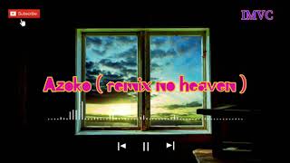 Download Lagu Azoko - ( Remix No Heaven ) lagu viral tiktok Download Lagu Azoko - ( Remix No Heaven ) lagu viral tiktok