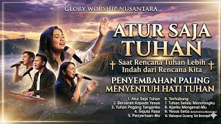 Atur Saja Tuhan ✝️ Saat Rencana Tuhan Lebih Indah dari Rencana Manusia