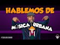 El chombo presenta hablemos de msica urbana