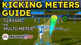 KICKING METERS GUIDE (CLASSIC vs MULTI-METER) | Madden NFL 25 & 26