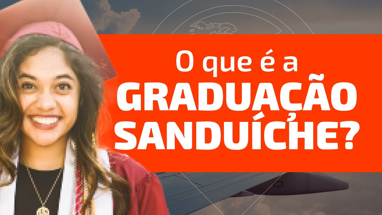O que é a graduação sanduíche? FACULDADE METADE NO BRASIL METADE FORA ...