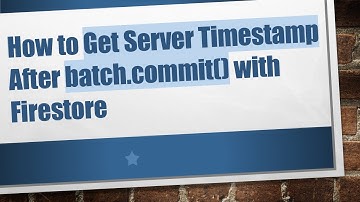 How to Get Server Timestamp After batch.commit() with Firestore