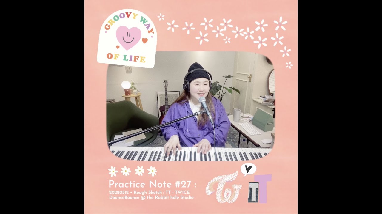 TT - DounceBounce || 제이레빗 다운쓰 : 연습일지 [ Practice Notes ]