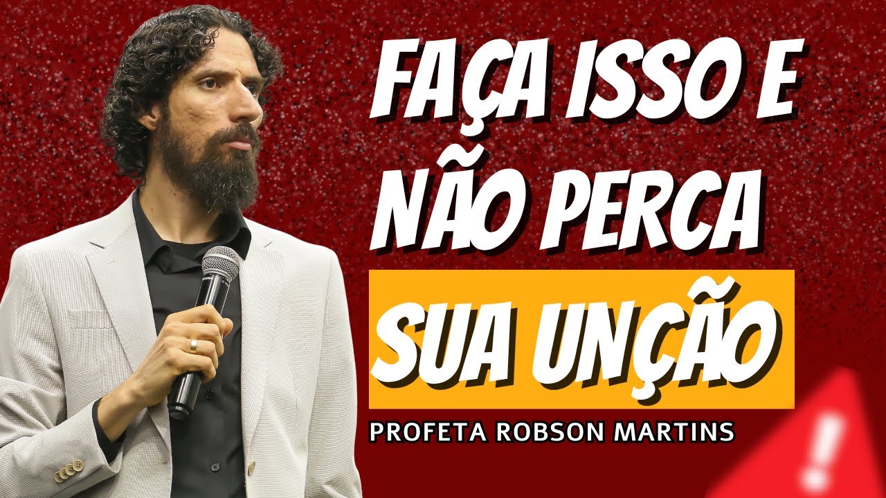 Isso irá conservar sua unção | Robson Martins