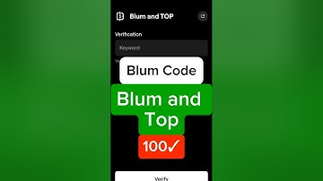 Blum and Top Blum Video Code Today | Blum and Top Blum Today Verification Keyword Today