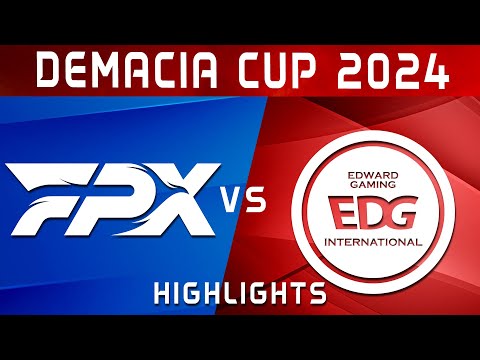 FPX vs EDG Highlights | Demacia Cup 2024 | FunPlus Phoenix vs EDward Gaming by Onivia