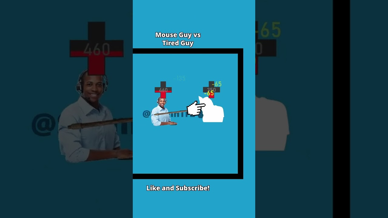 Mouse Guy vs Tired Guy