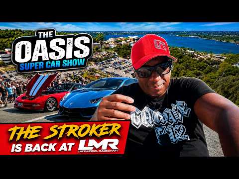 The Stroker Is BACK at LMR! + Supercar Car Show At The Oasis