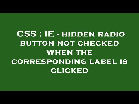 CSS : IE - hidden radio button not checked when the corresponding label is clicked