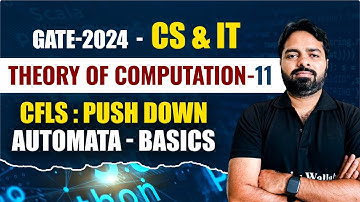 Theory of Computation 11 | CFLs : Push Down Automata - Basics | Gate 2024 series YT | CS & IT