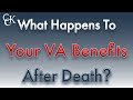 What happens to your va benefits after death