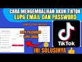 Cara mengatasi Akun Tiktok yang lupa password dan email 