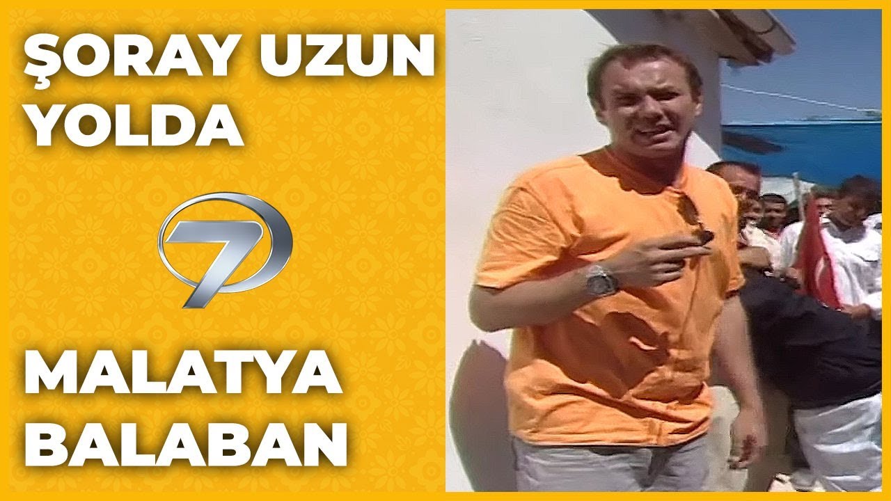 Malatya - Balaban | Şoray Uzun Yolda