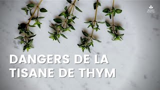 LES DANGERS DE LA TISANE DE THYM