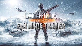 Final Stand - Battlefield 4 Trailer Remake