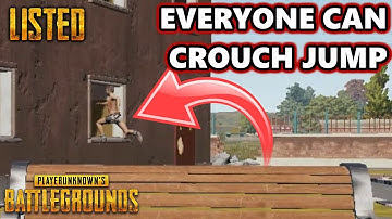 Everyone Can Crouch Jump Tutorial | Listed | PlayerUnknown
