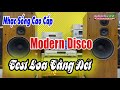 Modern Disco || Test Dàn loa Ghép Cực Chất - Hòa Tấu LK Chỉ Riêng Mình Ta  - Nhạc Sống Cao Cấp