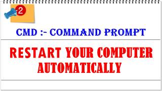 Cmd How To Restart Your Computer Automatically