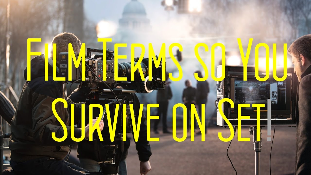 Film Jargon and Terms You Will Need To Be Familiar With On Set YouTube